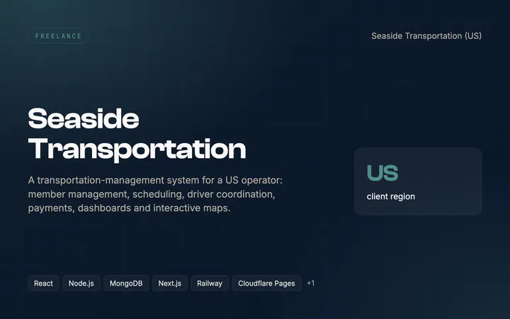 Seaside Transportation — A transportation-management system for a US operator: member management, scheduling, driver coordination, payments, dashboards and interactive maps.
